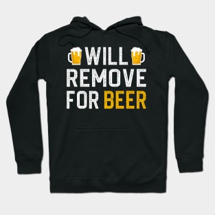 Will Remove For Beer Hoodie